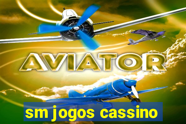 sm jogos cassino